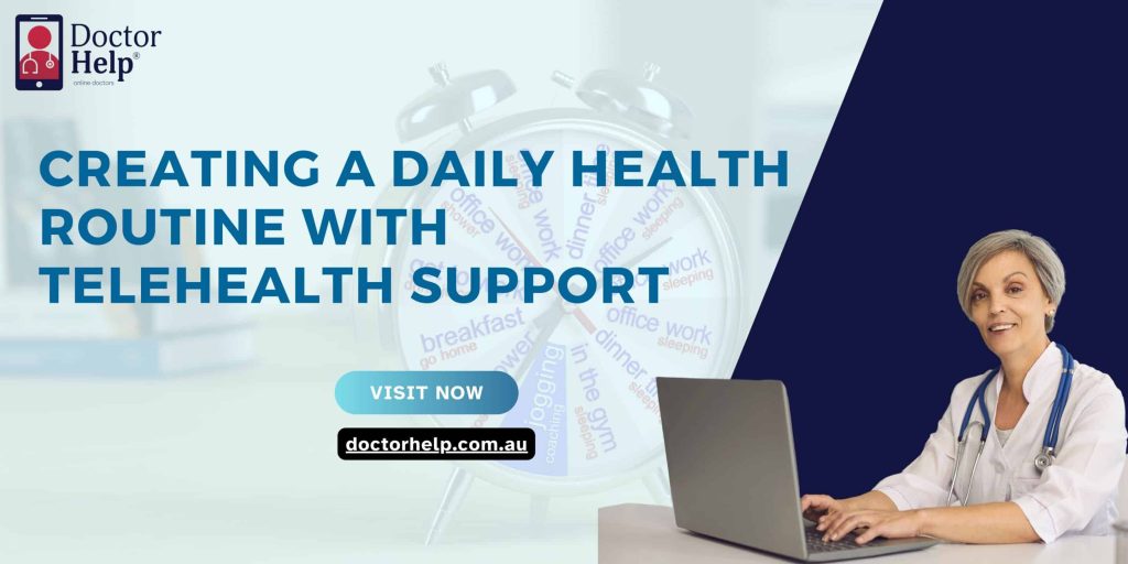 Creating a Daily Health Routine with Telehealth Support